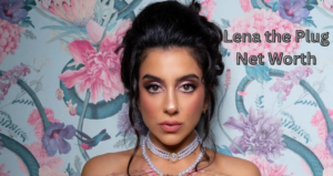 Lena the Plug Net Worth